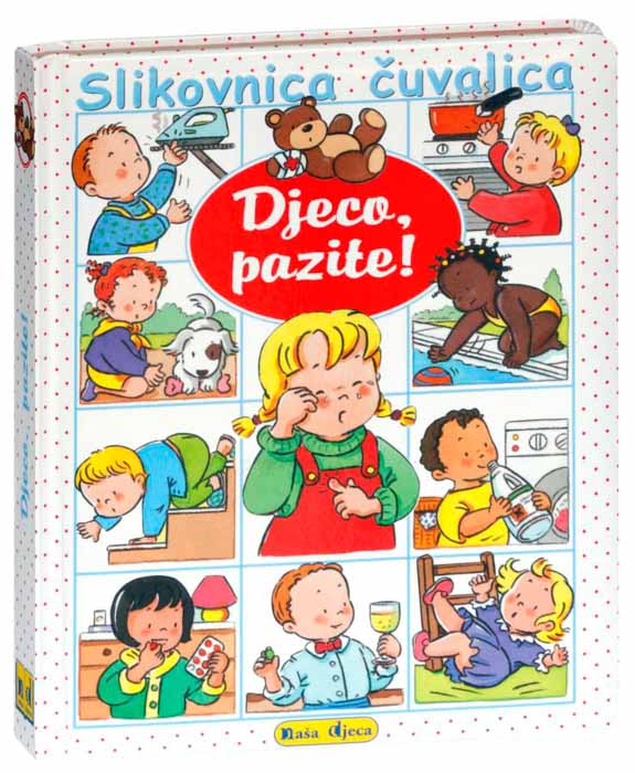 Slikovnica čuvalica - Djeco pazite!