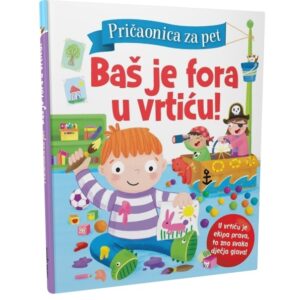 slikovnica Bas je fora u vrticu 4