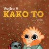 vojko-slikovnica-kako-to
