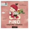 slikovnica-PINO, RASTIMO ZDRAVO